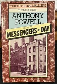 Imagen del vendedor de To Keep the Ball Rolling: The Memoirs of Anthony Powell, Volume Two - Messengers of the Day a la venta por Riverow Bookshop