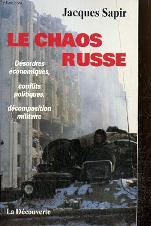 Seller image for Le chaos russe - Dsordres conomiques, conflits politiques, dcomposition militaire for sale by Le-Livre