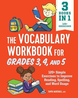 Seller image for Vocabulary Workbook for Grades 3, 4, and 5 : 120+ Simple Exercises to Improve Reading, Spelling, and Word Usage for sale by GreatBookPrices