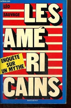 Bild des Verkufers fr Les Amricains - Enqute sur un mythe zum Verkauf von Le-Livre