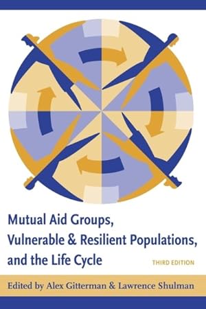 Immagine del venditore per Mutual Aid Groups, Vulnerable And Resilient Populations, And The Life Cycle venduto da GreatBookPrices