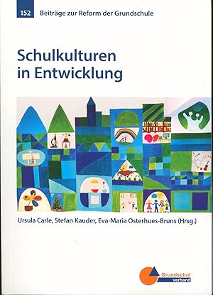 Bild des Verkufers fr Schulkulturen in Entwicklung (Beitrge zur Reform der Grundschule) zum Verkauf von Antiquariat Kastanienhof