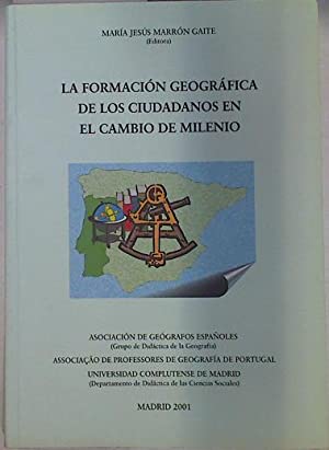 Seller image for LA FORMACIN GEOGRFICA DE LOS CIUDADANOS EN EL CAMBIO DE MILENIO for sale by ALZOFORA LIBROS