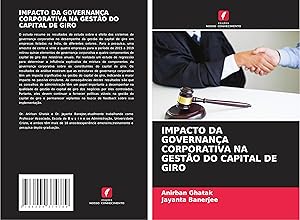 Imagen del vendedor de IMPACTO DA GOVERNANA CORPORATIVA NA GESTO DO CAPITAL DE GIRO a la venta por moluna