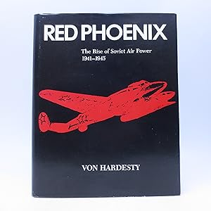 Red Phoenix: The Rise of Soviet Air Power, 1941-1945