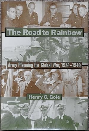 The Road to Rainbow : Army Planning for Global War, 1934-1940