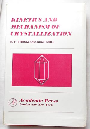 Seller image for Kinetics and Mechanism of Crystallization for sale by Transformer