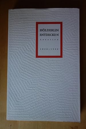 Hölderlin entdecken. Lesarten 1826 - 1993. Schriften der Hölderlin-Gesellschaft, Band 17.