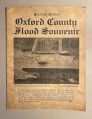 OXFORD COUNTY (MAINE) FLOOD SOUVENIR: Pictorial Edition