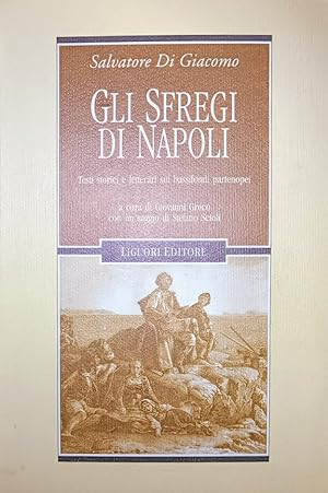 Gli sfregi di Napoli Testi storici e letterari sui bassifondi partenopei