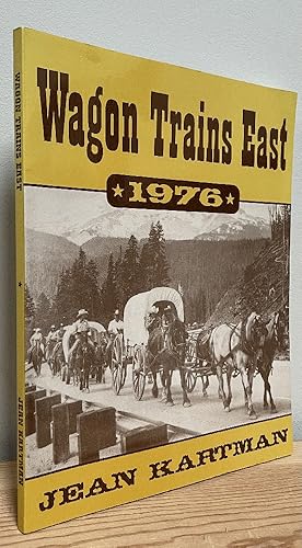 Bild des Verkufers fr Wagon Trains East -- 1976 zum Verkauf von Chaparral Books