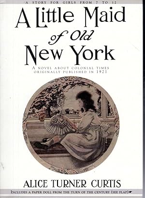 Seller image for A Little Maid of Old New York for sale by Dorley House Books, Inc.