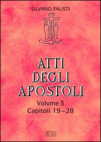 Seller image for Atti degli apostoli. Vol. 3: Capitoli 19-28 for sale by Libro Co. Italia Srl