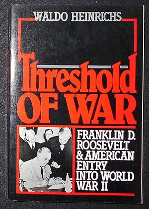 Bild des Verkufers fr Threshold of War: Franklin D. Roosevelt and American Entry into World War II zum Verkauf von Classic Books and Ephemera, IOBA