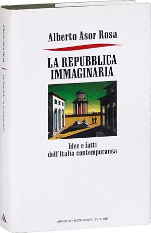 Bild des Verkufers fr La Repubblica Immaginaria: Idee e fatti dell'Italia contemporanea zum Verkauf von Lorne Bair Rare Books, ABAA