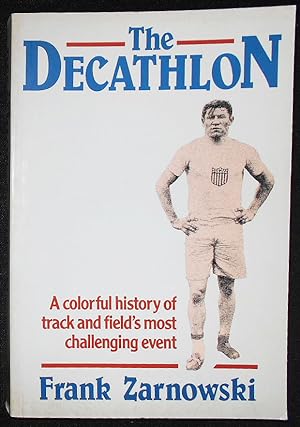 Immagine del venditore per The Decathlon: A Colorful History of Track and Field's Most Challenging Event venduto da Classic Books and Ephemera, IOBA