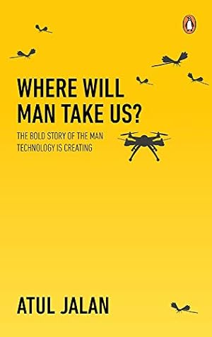 Seller image for Where Will Man Take Us? by Jalan, Atul [Paperback ] for sale by booksXpress