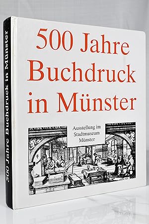500 Jahre Buchdruck in Munster: Eine Austellung des Stadtmuseums Munster in Zusammenarbeit mit de...
