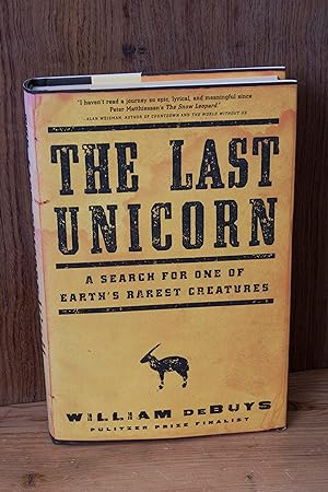 Seller image for The Last Unicorn: A Search for One of Earth's Rarest Creatures for sale by Snowden's Books