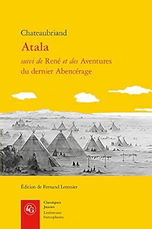 Seller image for Atala Suivi De Rene Et Des Aventures Du Dernier Abencerage (Litteratures Francophones) (French Edition) [FRENCH LANGUAGE - Soft Cover ] for sale by booksXpress