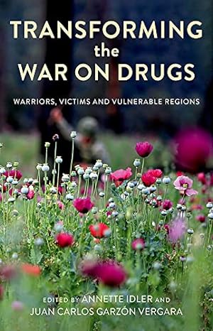 Imagen del vendedor de Transforming the War on Drugs: Warriors, Victims and Vulnerable Regions [Paperback ] a la venta por booksXpress
