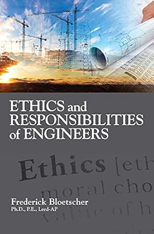 Seller image for Ethics and Responsibilities of Engineers by Bloetscher PhD, Frederick [Paperback ] for sale by booksXpress