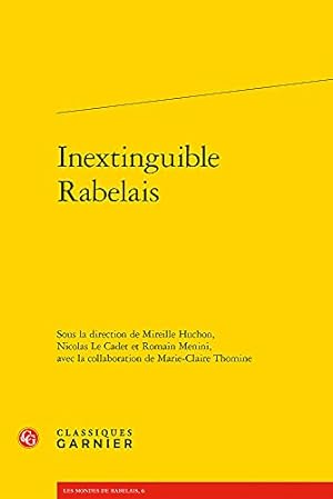 Bild des Verkufers fr Inextinguible Rabelais (Les Mondes de Rabelais) (French Edition) [FRENCH LANGUAGE - Paperback ] zum Verkauf von booksXpress