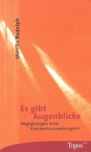 Seller image for Es gibt Augenblicke : Begegnungen einer Krankenhausseelsorgerin. Topos-plus-Taschenbcher ; Bd. 343 for sale by Versandantiquariat Nussbaum
