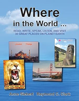 Imagen del vendedor de Where in the World.: Read, Write, Speak, and Visit 30 Great Places on Planet Earth by Clark, Raymond C [Paperback ] a la venta por booksXpress