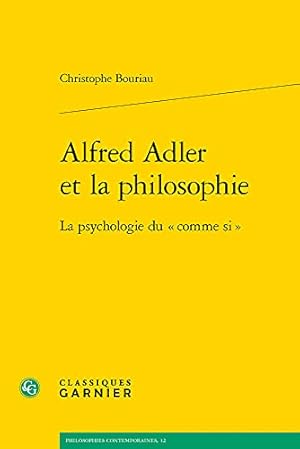 Bild des Verkufers fr Alfred Adler Et La Philosophie: La Psychologie Du Comme Si (Philosophies Contemporaines) (French Edition) [FRENCH LANGUAGE - Soft Cover ] zum Verkauf von booksXpress