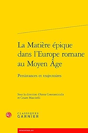 Seller image for La Matiere Epique Dans l'Europe Romane Au Moyen Age: Persistances Et Trajectoires (French Edition) [FRENCH LANGUAGE - Paperback ] for sale by booksXpress