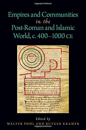 Seller image for Empires and Communities in the Post-Roman and Islamic World, C. 400-1000 CE (OXFORD STUDIES IN EARLY EMPIRES SERIES) [Hardcover ] for sale by booksXpress