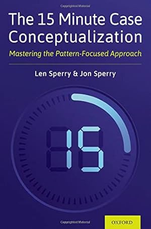 Seller image for The 15 Minute Case Conceptualization: Mastering the Pattern-Focused Approach by Sperry, Len, Sperry, Jonathan [Paperback ] for sale by booksXpress