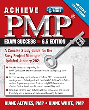 Seller image for Achieve PMP Exam Success, Updated 6th Edition: A Concise Study Guide for the Busy Project Manager, Updated January 2021 by Altwies, Diane, While, Diane [Paperback ] for sale by booksXpress