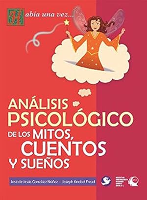 Imagen del vendedor de An ¡lisis psicol ³gico de los mitos, cuentos y sue ±os (Spanish Edition) by Gonzalez Nunez, Jose de Jesus [Paperback ] a la venta por booksXpress