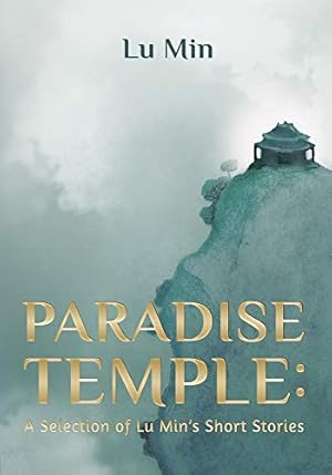 Imagen del vendedor de Paradise Temple: A Selection of Lu Minâ  s Short Stories [Hardcover ] a la venta por booksXpress