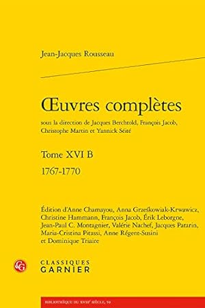 Seller image for Oeuvres Completes: Tome XVI B: 1767-1770 (Bibliotheque Du Xviiie Siecle) (French Edition) by Rousseau, Jean-Jacques [FRENCH LANGUAGE - Paperback ] for sale by booksXpress
