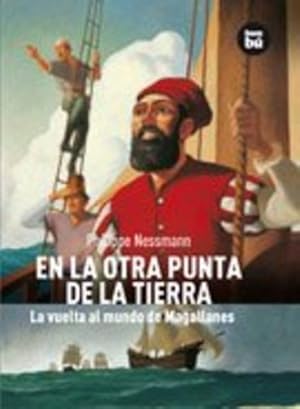 Seller image for En la otra punta de la Tierra: La vuelta al mundo de Magallanes (Descubridores del mundo) (Spanish Edition) by Nessmann, Philippe [Paperback ] for sale by booksXpress