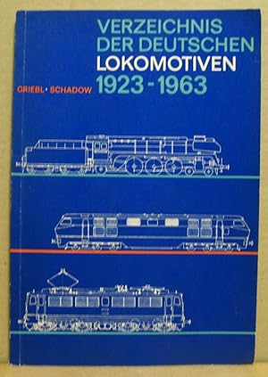 Imagen del vendedor de Verzeichnis der deutschen Lokomotiven 1923-1963. a la venta por Nicoline Thieme