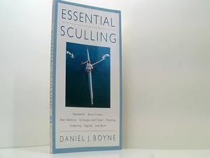 Essential Sculling: An Introduction To Basic Strokes, Equipment, Boat Handling, Technique, And Power