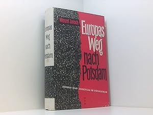 Bild des Verkufers fr Europas Weg nach Potsdam. Schuld und Schicksal im Donauraum Aus dem Nachla Gerhard Lwenthal zum Verkauf von Book Broker