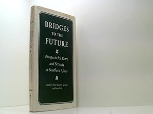 Seller image for Bridges To The Future: Prospects For Peace And Security In Southern Africa for sale by Book Broker