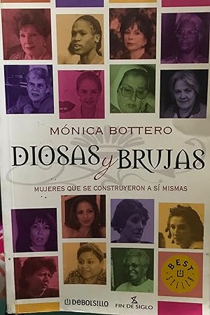 Diosas y Brujas : mujeres que se construyeron a sí mismas. Prólogo Rosa Montero