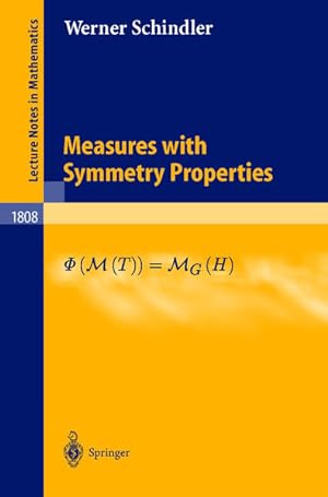 Bild des Verkufers fr Measures with Symmetry Properties (Lecture Notes in Mathematics, Vol. 1808). zum Verkauf von Antiquariat Thomas Haker GmbH & Co. KG
