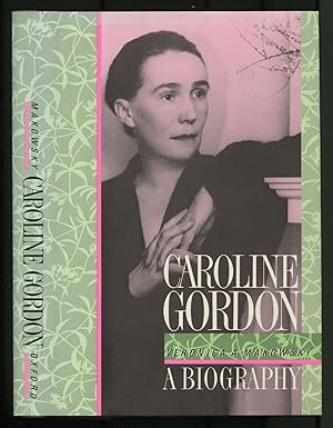 Bild des Verkufers fr Caroline Gordon: A Biography zum Verkauf von Between the Covers-Rare Books, Inc. ABAA