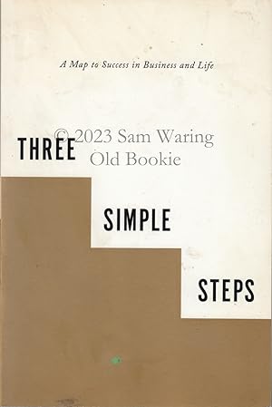 Imagen del vendedor de Three simple steps : a map to success in business and life a la venta por Old Bookie