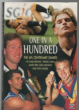 Seller image for One In A Hundred. The AFL Centenary Diaries. for sale by Time Booksellers
