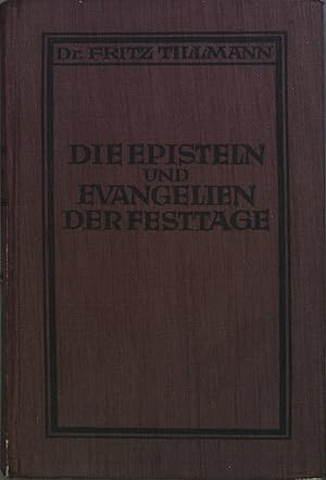 Bild des Verkufers fr Die Episteln und Evangelien der Festtage zum Verkauf von books4less (Versandantiquariat Petra Gros GmbH & Co. KG)