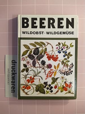 Beeren, Wildobst, Wildgemüse.