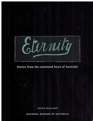 Immagine del venditore per Eternity: Stories from the Emotional Heart of Australia venduto da Pippa's Place